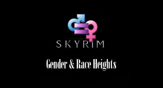 Фикс роста рас и полов \ Gender & Race Heights для TES V: Skyrim