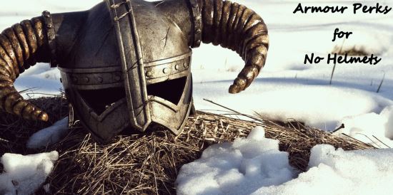 Перки для тех, кто не носит шлем / Armour Perks for No Helmets для TES V: Skyrim