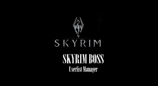 BOSS Userlist Manager + BOSS для TES V: Skyrim