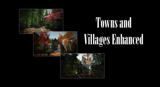 Улучшенные города и Деревни - Towns and Villages Enhanced для TES V: Skyrim
