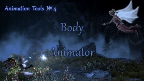 Animation Tools N4 - Body Animator для TES V: Skyrim