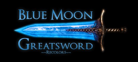 Blue Moon Greatsword Recolors для Dark Souls II