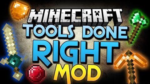 Tools Done Right - Магические инструменты мод для Minecraft 1.7.10