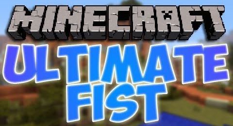 Ultimate Fist - Мощный кулак мод для Minecraft 1.7.10/1.7.2/1.5.2
