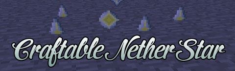 Мод Craftable Nether Star для Майнкрафт 1.7.10/1.7.2/1.6.4/1.5.2