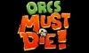Сохранение для Orcs Must Die! (100%)