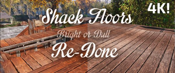 Shack Floors Re-Done 4K / Ретекстур деревянных покрытий v 1.1 для Fallout 4