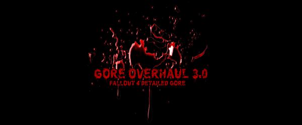 Gore Overhaul / Детализированная жестокость v 3.2.0 для Fallout 4