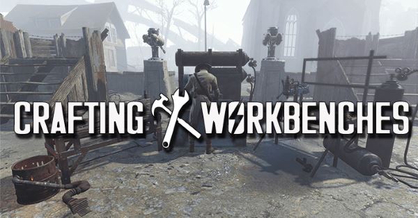 Crafting Workbenches / Верстаки для создания предметов v 1.1 для Fallout 4