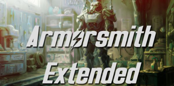 Armorsmith Extended / Большой любитель брони v 2.2 для Fallout 4
