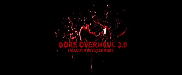 Gore Overhaul / Детализированная жестокость v 3.2.2 для Fallout 4