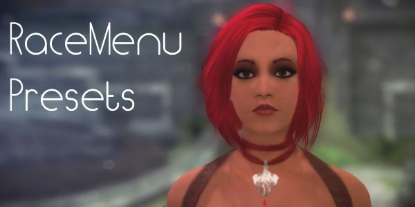 RaceMenu Presets для TES V: Skyrim