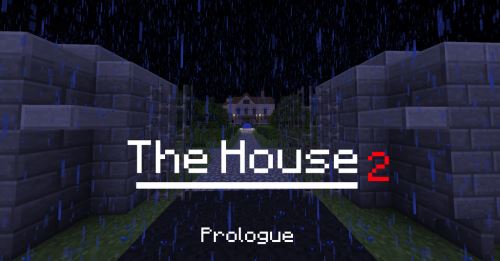 The House 2: Prologue для Майнкрафт 1.8.9