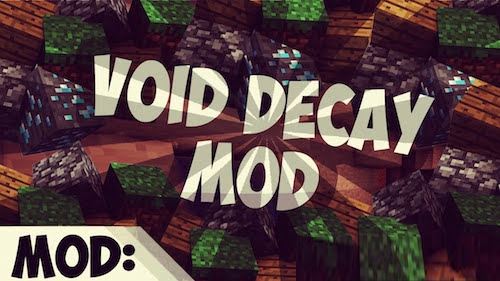 Void Decay для Minecraft 1.7.10