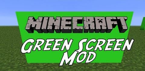 Green Screen для Minecraft 1.7.10