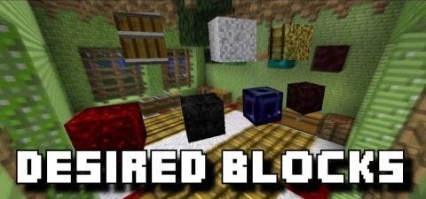 Desired Blocks для Minecraft 1.7.10