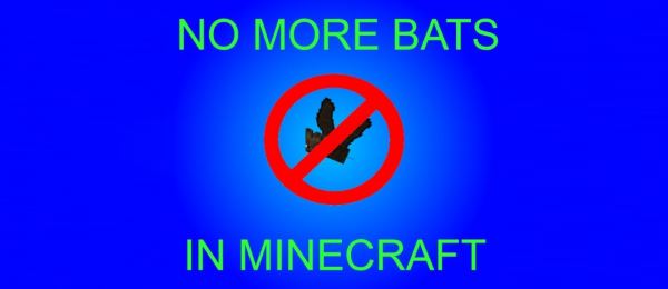 No bats для Minecraft 1.7.10