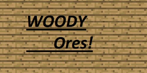 WoodyOres для Minecraft 1.7.10