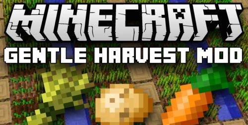 Gentle Harvest для Minecraft 1.9.4