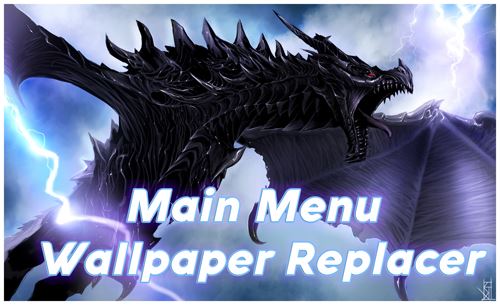 Main Menu Wallpaper Replacer v 7.0 [Rus] для TES V: Skyrim