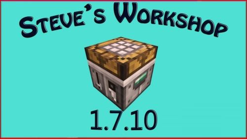 Steve’s Workshop для Майнкрафт 1.7.10