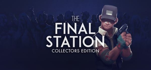 The Final Station: Collector's Edition [v1.2.3] (2016) PC | Лицензия
