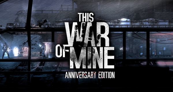 Русификатор для This War of Mine: Anniversary Edition