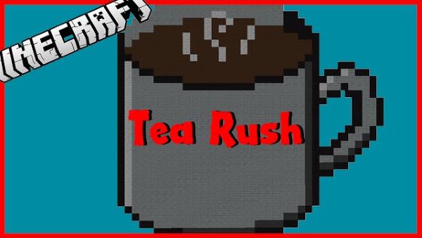 Tea Rush для Майнкрафт 1.10.2