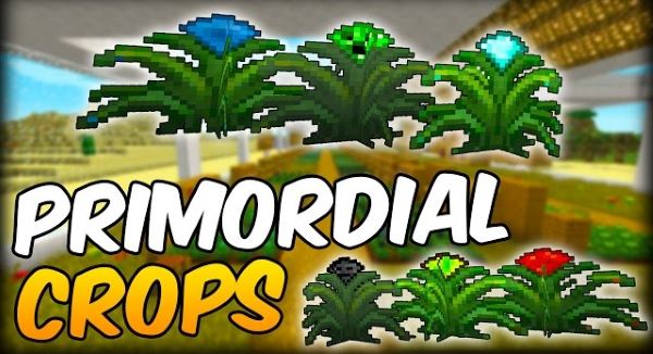 Primordial Crops для Майнкрафт 1.11.2