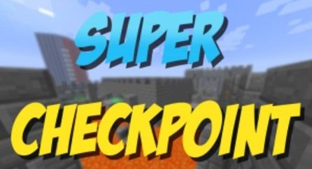 Super Checkpoint для Майнкрафт 1.11.2
