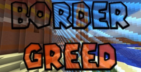 Border Greed для Майнкрафт 1.11.2