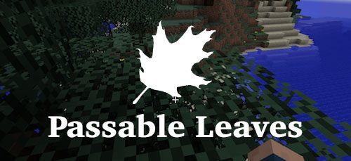 Passable Leaves для Майнкрафт 1.12