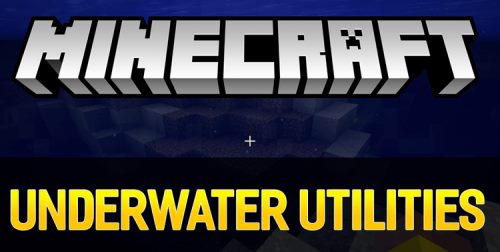 Underwater Utilities для Майнкрафт 1.12