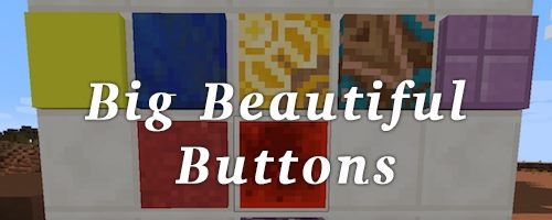 Big Beautiful Buttons для Майнкрафт 1.12
