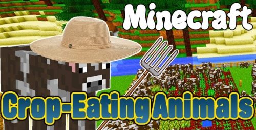 Crop-Eating Animals для Майнкрафт 1.12.2