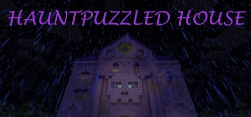 Hauntpuzzled House для Майнкрафт 1.12.2