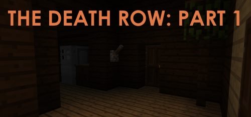 The Death Row: Part 1 для Майнкрафт 1.12.2