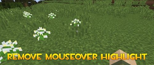 Remove Mouseover Highlight для Майнкрафт 1.12.2