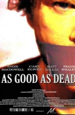 Хорош настолько, насколько мёртв - As Good as Dead (2010) HDRip