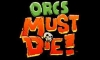 Orcs Must Die!/Бей орков! (RUS/ENG/RePack)