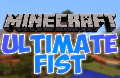 Ultimate Fist для Minecraft 1.8