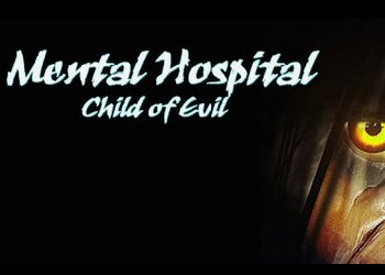 Сохранение для Mental Hospital - Child of Evil (100%)