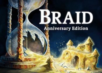 Патч для Braid: Anniversary Edition v 1.0